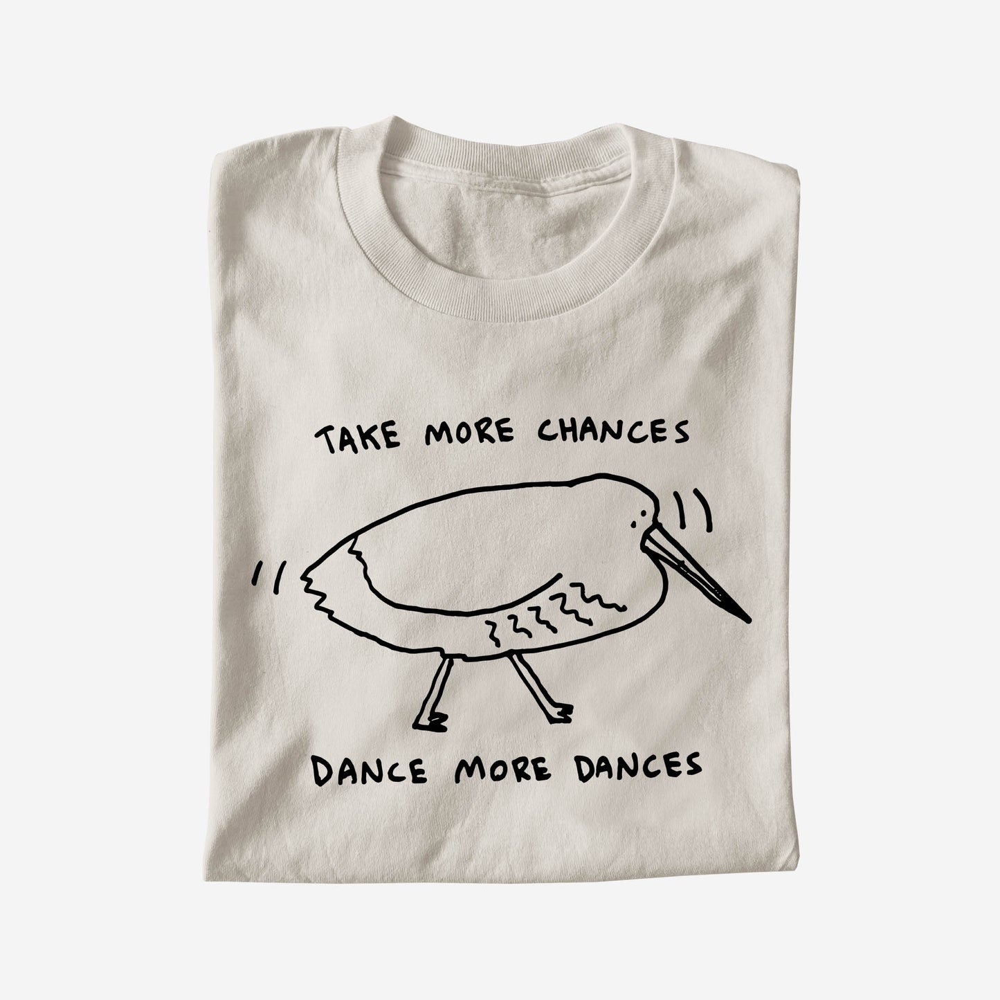 TAKE MORE CHANCES DANCE MORE DANCES