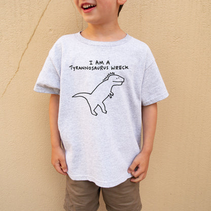 I AM A TYRANNOSAURUS WRECK
