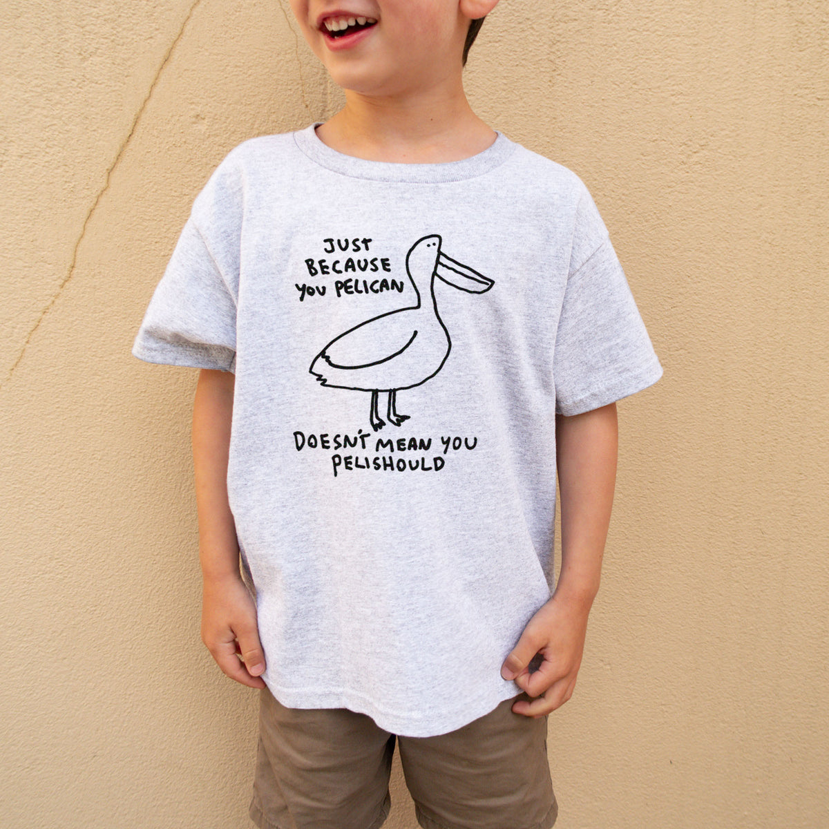 JUST BECAUSE YOU PELICAN - KIDS