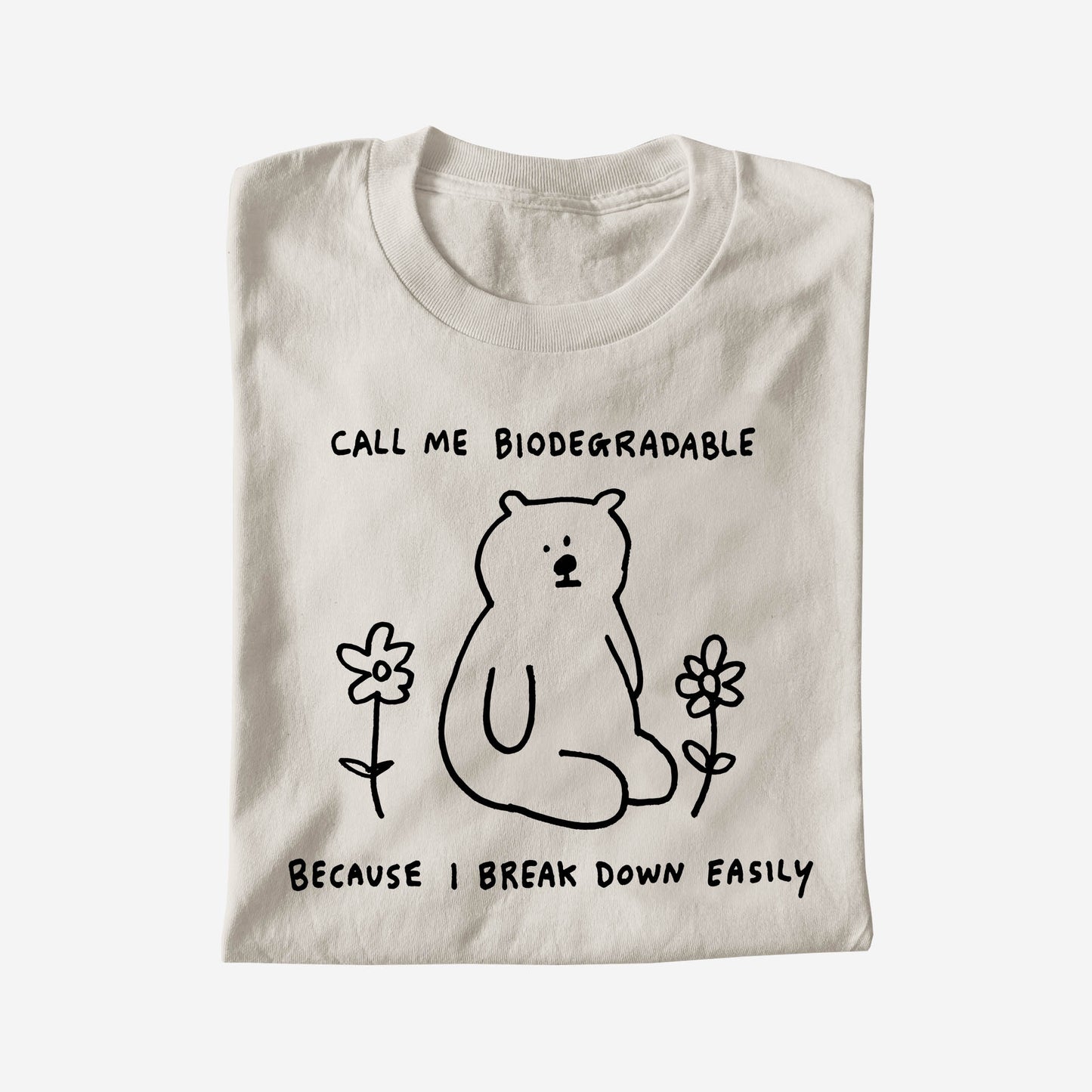 CALL ME BIODEGRADABLE