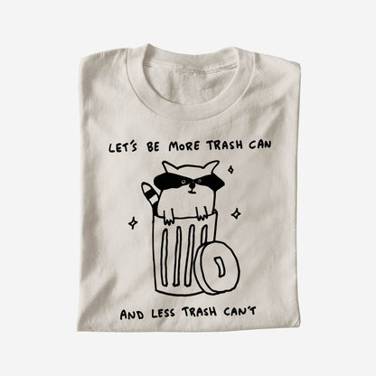 LET'S BE MORE TRASH CAN
