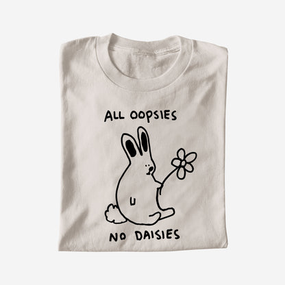 ALL OOPSIES NO DAISIES