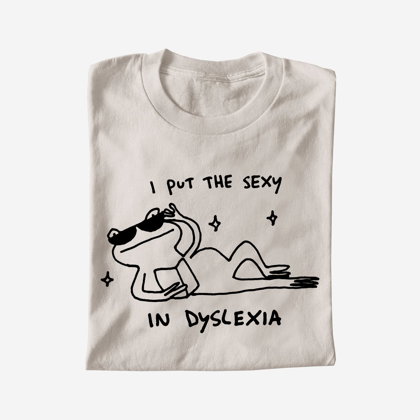 I PUT THE SEXY IN DYSLEXIA