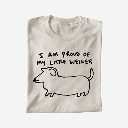 I AM PROUD OF MY LITTLE WEINER