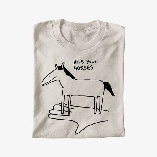 HOLD YOUR HORSES