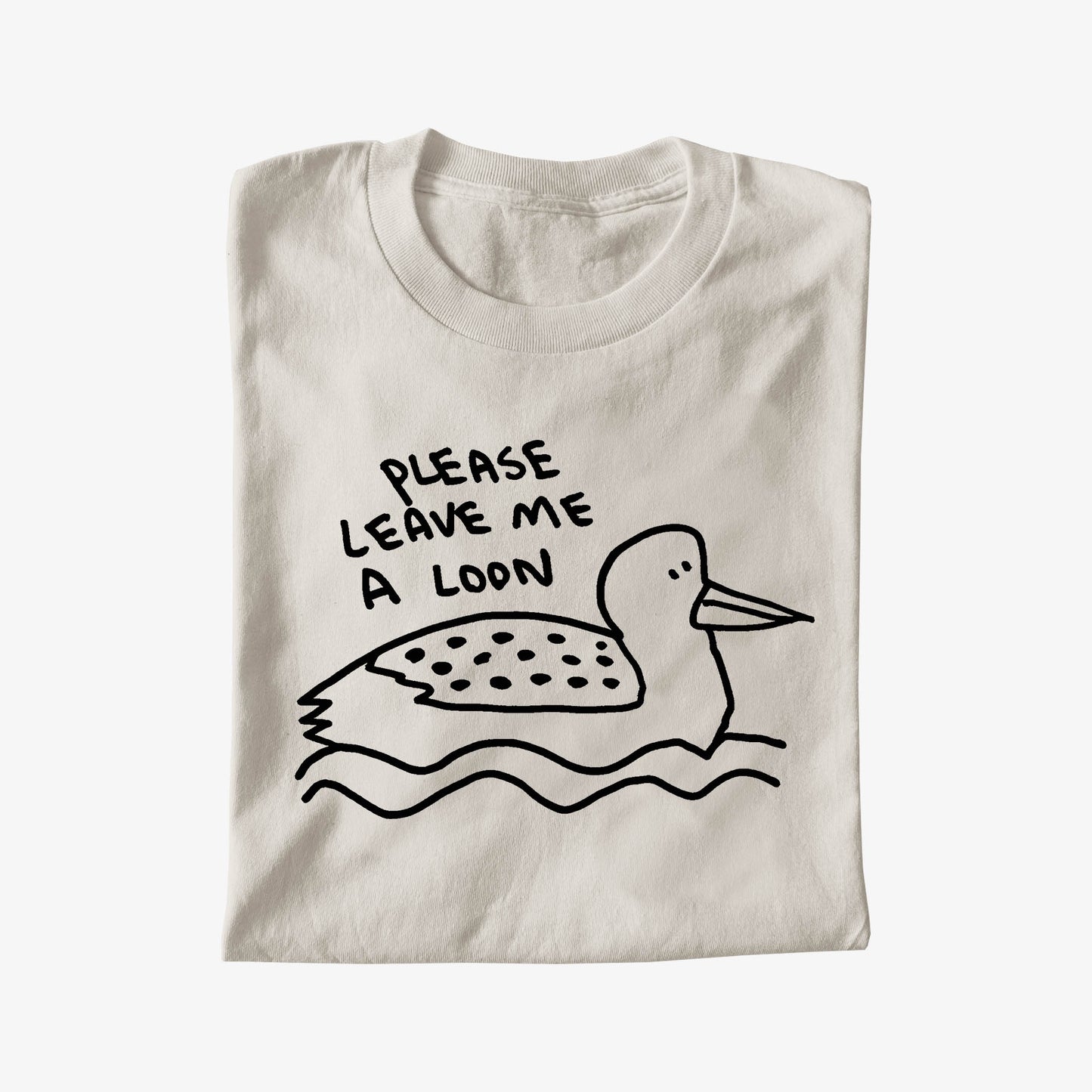 PLEASE LEAVE ME A LOON